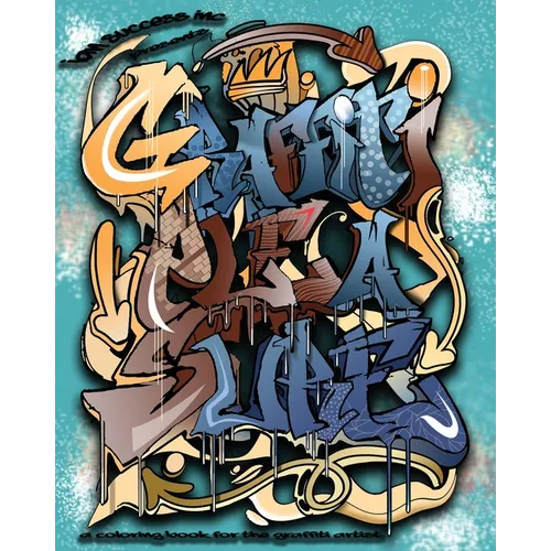 Graffiti Pleasure: A coloring book for the graffiti artist