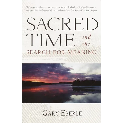 Sacred Time and the Search for Meaning