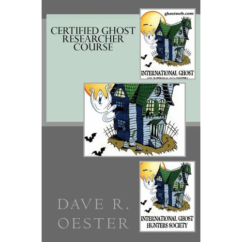 Certified Ghost Researcher Course