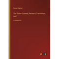 The Divine Comedy, Norton's Translation, Hell: in large print