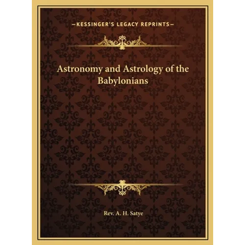 Astronomy and Astrology of the Babylonians