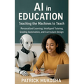 AI in Education: Teaching the Machines to Teach