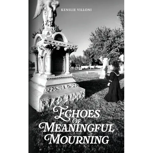 Echoes of Meaningful Mourning
