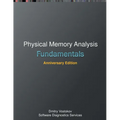 Fundamentals of Physical Memory Analysis: Anniversary Edition