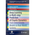 Deep Learning in Multi-Step Prediction of Chaotic Dynamics: From Deterministic Models to Real-World Systems