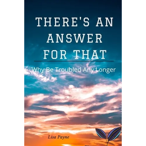 There's An Answer For That