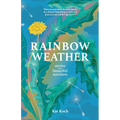Rainbow Weather: Stories from a Beautiful Nowhere: Stories from a Beautiful Nowhere