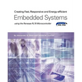 Creating Fast, Responsive and Energy-Efficient Embedded Systems using the Renesas RL78 Microcontroller