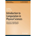 Introduction to Computation in Physical Sciences: Interactive Computing and Visualization with Python(tm)