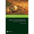Trade in Services Negotiations: A Guide for Developing Countries