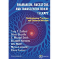 Shamanism, Ancestors and Transgenerational Therapy: Contemporary Practices and Universal Wisdom