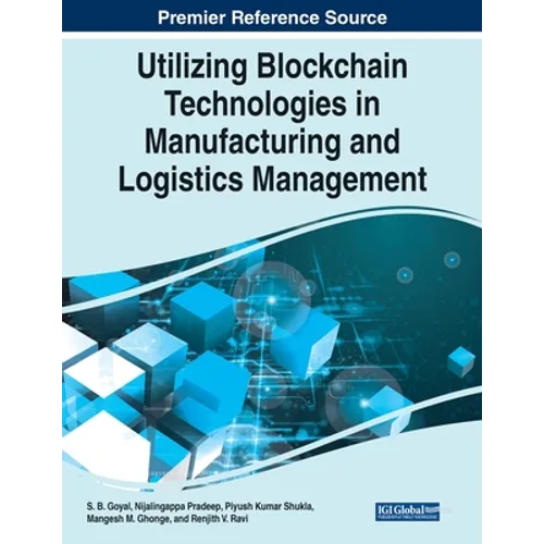 Utilizing Blockchain Technologies in Manufacturing and Logistics Management