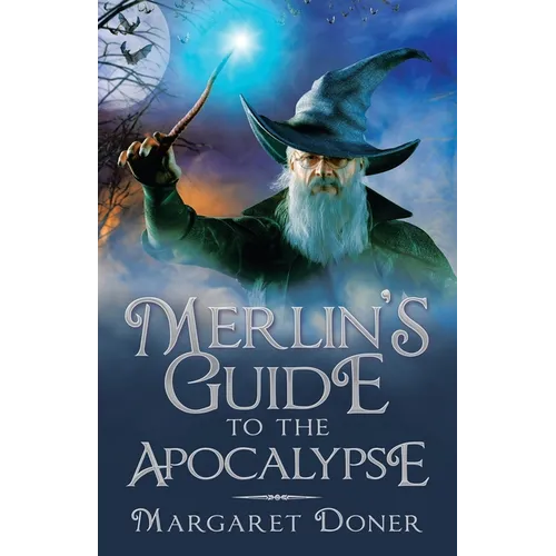 Merlin's Guide to the Apocalypse