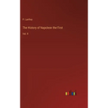 The History of Napoleon the First: Vol. II