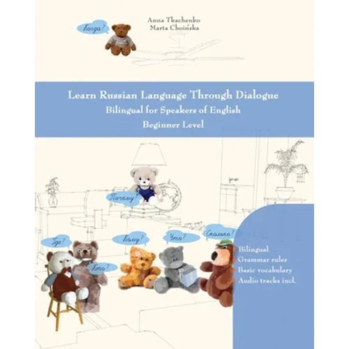 Learn Russian Language Through Dialogue: Bilingual for Speakers of English Beginner Level