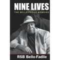 Nine Lives: The Bello-Fadile Memoirs