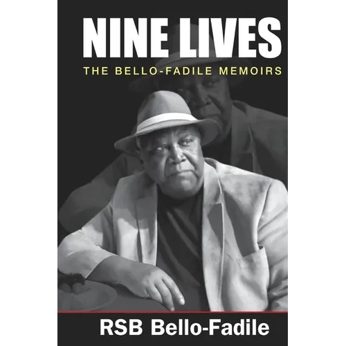 Nine Lives: The Bello-Fadile Memoirs
