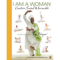 I am a Woman Creative, Sacred & Invincible: Essential Kriyas for Women in the Aquarian Age