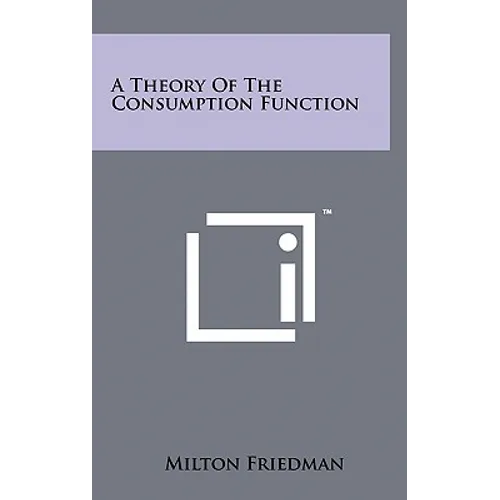 A Theory Of The Consumption Function