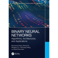 Binary Neural Networks: Algorithms, Architectures, and Applications