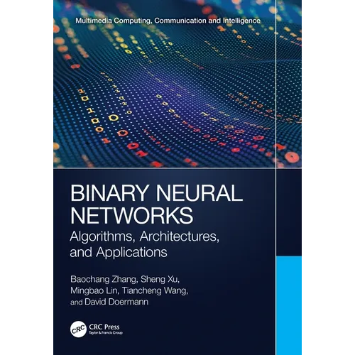 Binary Neural Networks: Algorithms, Architectures, and Applications