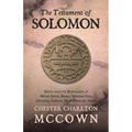 The Testament of Solomon: Edited from the Manuscripts at Mount Athos, Bogna, Holkham Hall, Jerusalem, London, Milan, Paris and Vienna