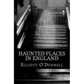 Haunted Places in England