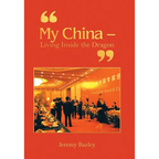 "My China - Living Inside the Dragon" - Hardcover