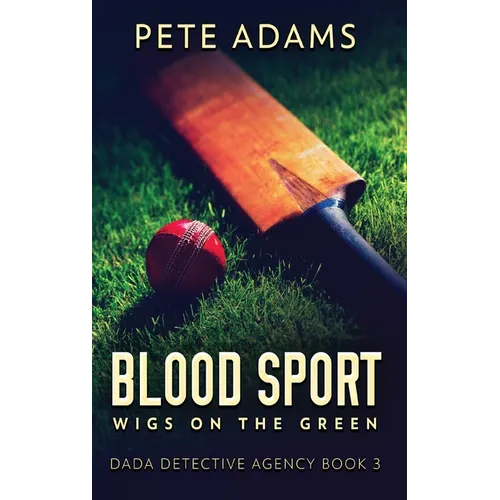Blood Sport: Wigs On The Green