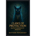 Claws of Protection: Bastet's Defensive Magick