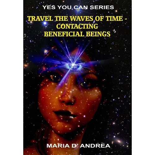 Travel The Waves of Time: Contacting Beneficial Beings