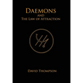Daemons and The Law of Attraction: Modern Methods of Manifestation