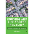 Housing and Life Course Dynamics: Changing Lives, Places and Inequalities - Paperback