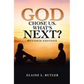 God Chose Us. What's Next?: Revised Edition