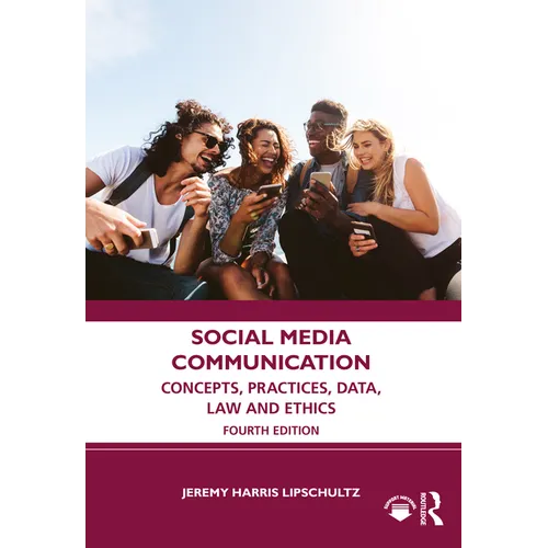 Social Media Communication: Concepts, Practices, Data, Law and Ethics