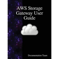 AWS Storage Gateway User Guide