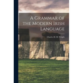 A Grammar of the Modern Irish Language