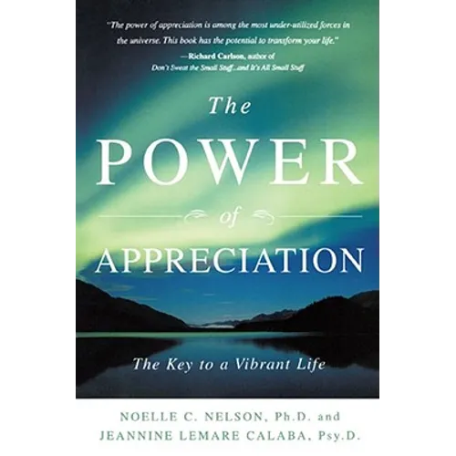 The Power of Appreciation: The Key to a Vibrant Life