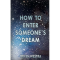 How To Enter Someone's Dream