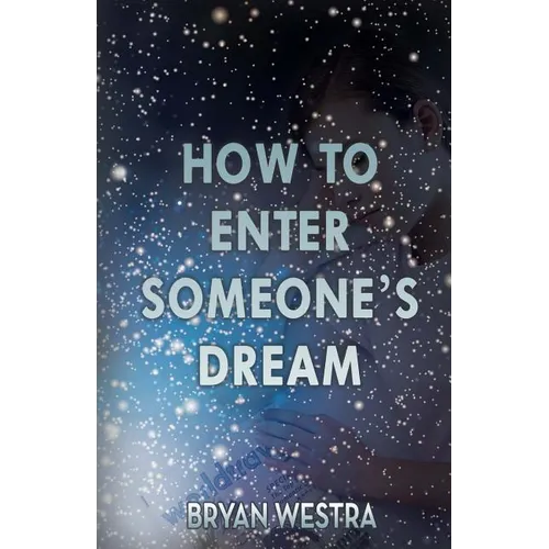 How To Enter Someone's Dream