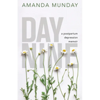 Day Nine: A Postpartum Depression Memoir - Paperback