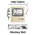 MacToons: A MacPaint Tribute to the Original Macintosh