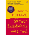 How to Behave So Your Preschooler Will, Too!