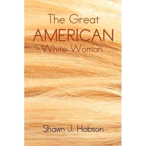 The Great American White Woman