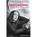 Joyce Carol Oates: Letters to a Biographer