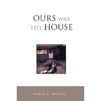 Ours Was the House
