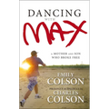 The Dancing with Max: A Mother and Son Who Broke Free