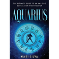 Aquarius: The Ultimate Guide to an Amazing Zodiac Sign in Astrology