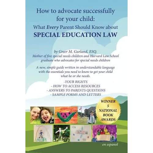 How to Advocate Successfully for Your Child: What Every Parent Should Know About Special Education Law