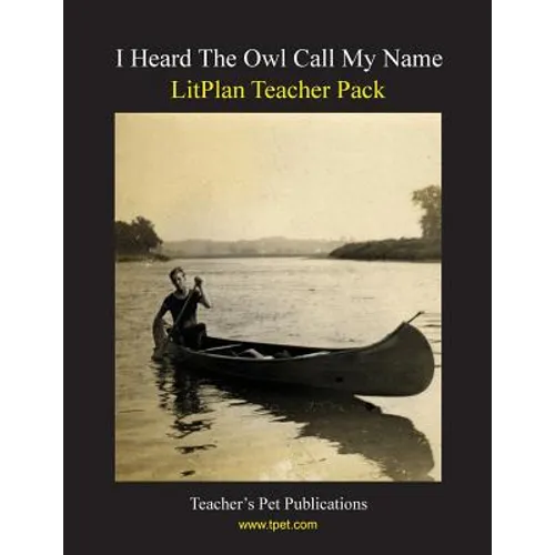 Litplan Teacher Pack: I Heard the Owl Call My Name